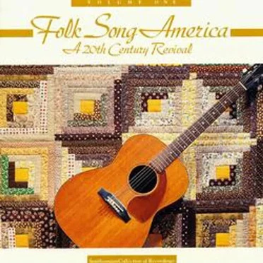 Folk Song America: A 20th Century Revival I by Various Artists - album cover