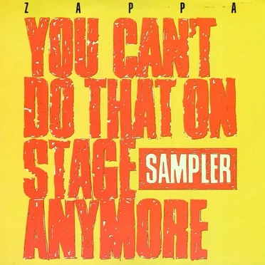 You Can’t Do That on Stage Anymore (sampler)