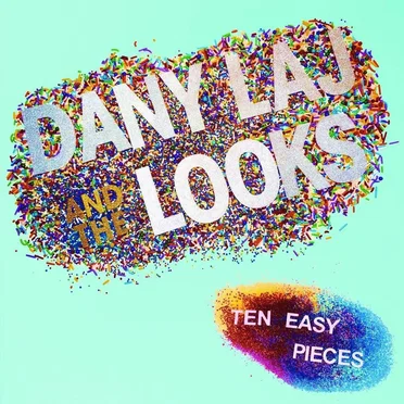 Ten Easy Pieces by Dany Laj and the Looks - album cover
