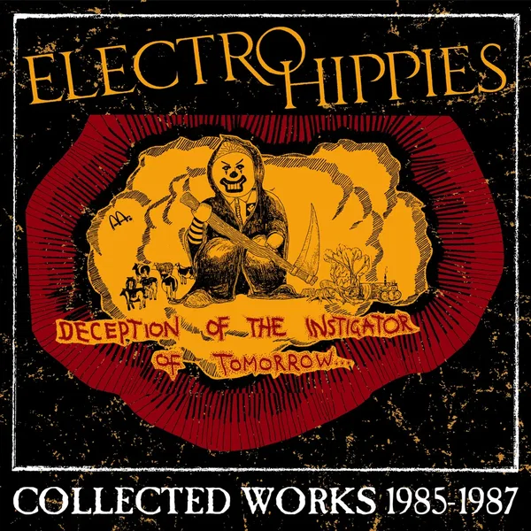 Deception of the Instigator of Tomorrow... (Collected Works 1985-1987)
