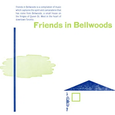 Friends in Bellwoods by Various Artists - album cover