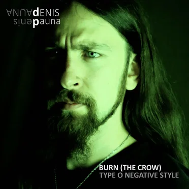 Burn (The Crow) Type O Negative Style