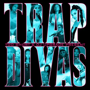 Too $hort & DJ Upgrade Present: Trap Divas by Various Artists - album cover