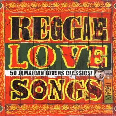 Reggae Love Songs: 50 Jamaican Lovers Classics by Various Artists - album cover