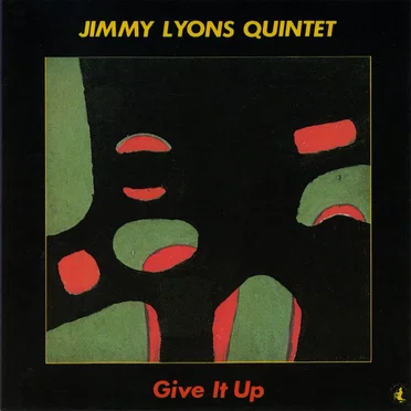Give It Up by Jimmy Lyons Quintet - album cover