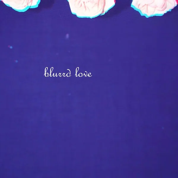 blurrd love