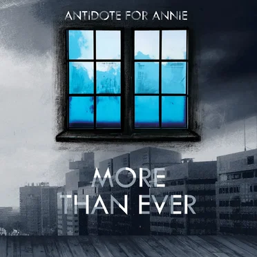 More Than Ever by Antidote for Annie - album cover