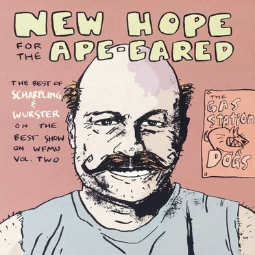New Hope for the Ape‐Eared by Scharpling & Wurster - album cover