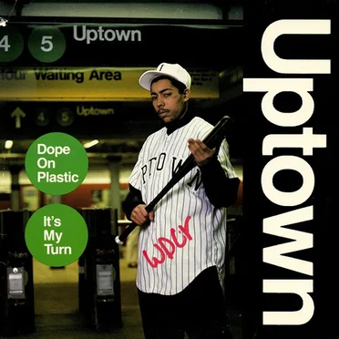 Dope on Plastic / It’s My Turn by Uptown - album cover