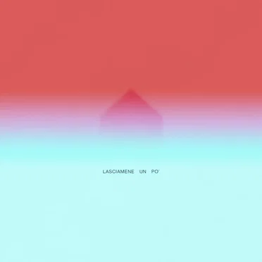 Lasciamene un po’