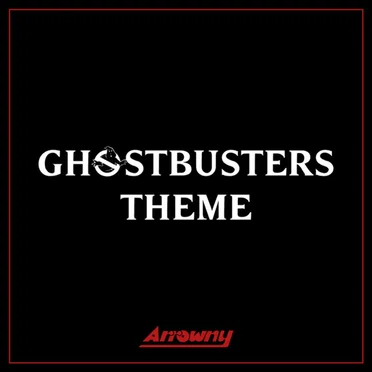 Ghosbusters Theme by Arrowny - album cover