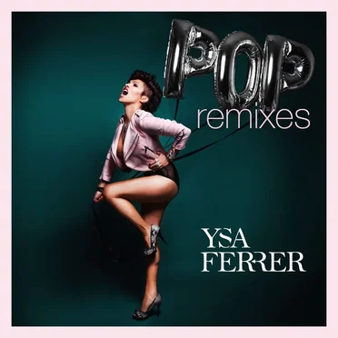 Pop (remixes) by Ysa Ferrer - album cover