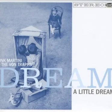 Dream a Little Dream