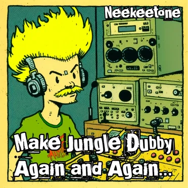 Make Jungle Dubby Again and Again...