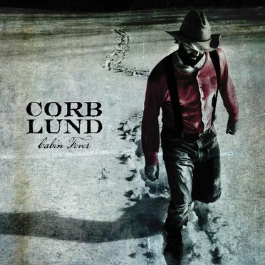 Cabin Fever by Corb Lund - album cover