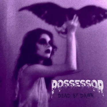 Dead by Dawn by Possessor - album cover