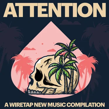 ATTENTION: A Wiretap New Music Compilation by Various Artists - album cover