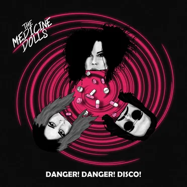 Danger! Danger! Disco! by The Medicine Dolls - album cover