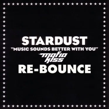Music Sounds Better With You (Mafia Kiss re-bounce)