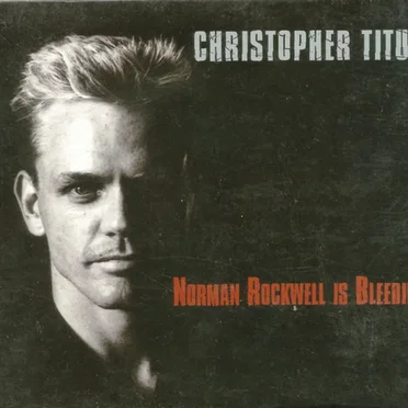 Norman Rockwell Is Bleeding by Christopher Titus - album cover