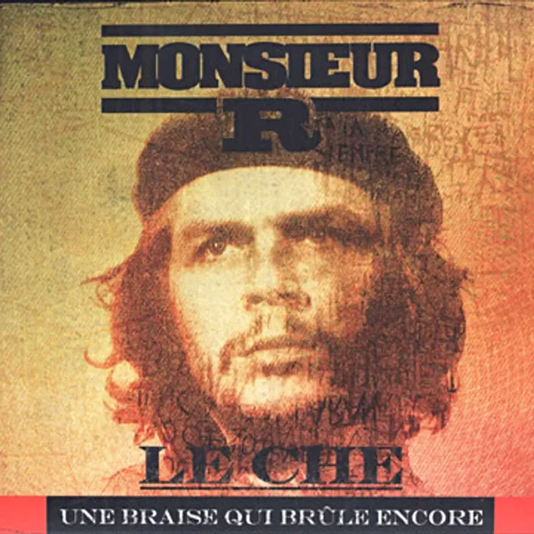 Le Che, Une Braise Qui Brûle Encore
