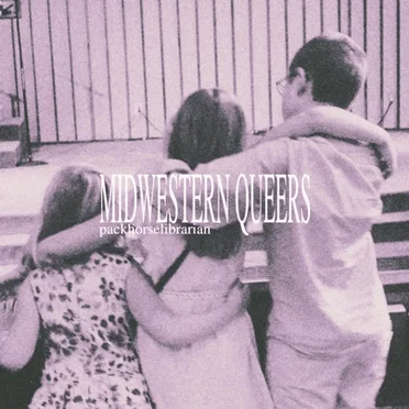 midwestern queers by packhorselibrarian - album cover