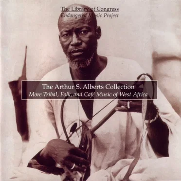 The Arthur S. Alberts Collection: More Tribal, Folk and Café Music of West Africa by Various Artists - album cover