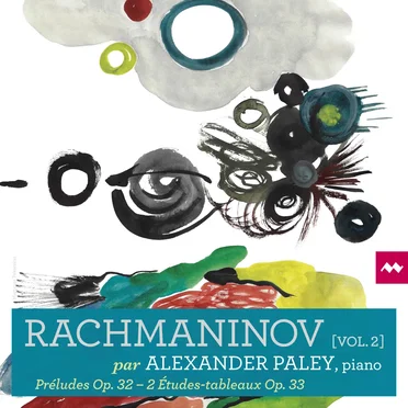 Rachmaninov per Alexander Paley, vol. 2 : Préludes, op. 32 / 2 Études-Tableaux, op. 33