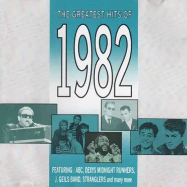 The Greatest Hits of 1982 by Various Artists - album cover