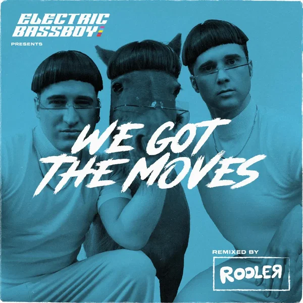 We Got the Moves (Rooler Remix)