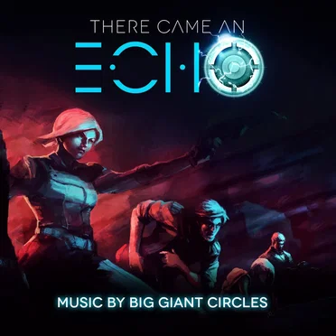 There Came an Echo by Big Giant Circles - album cover