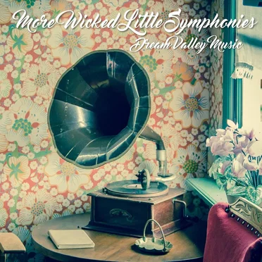 More Wicked Little Symphonies by Dream Valley Music - album cover