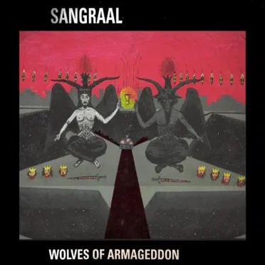 Wolves of Armageddon by Sangraal - album cover