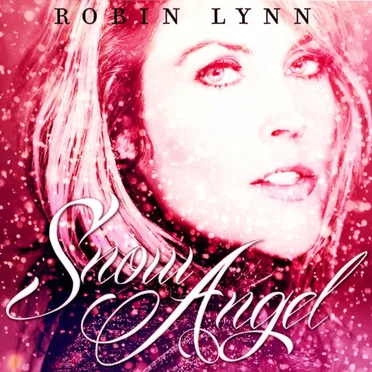 Snow Angel by Robin Lynn - album cover
