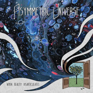 When Reality Disarticulates by Asymmetric Universe - album cover