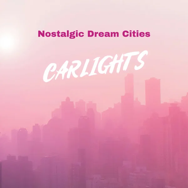 Nostalgic Dream Cities