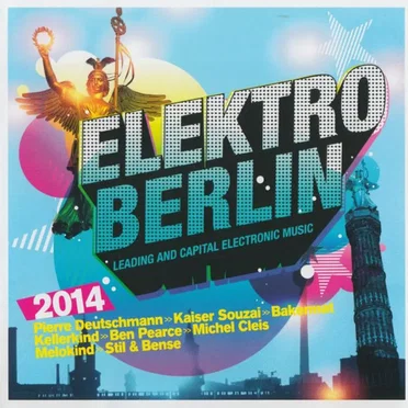 Elektro Berlin 2014: Leading and Capital Electronic Music by Various Artists - album cover