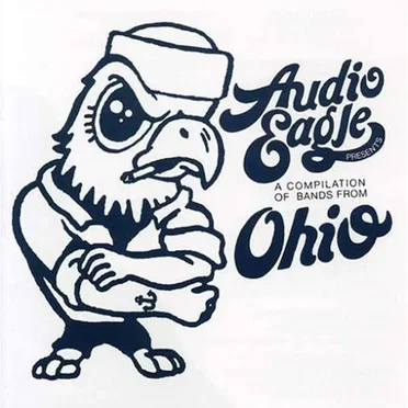 Audio Eagle Presents: A Compilation of Bands From Ohio by Various Artists - album cover