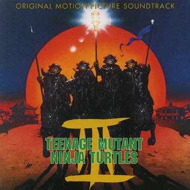 Teenage Mutant Ninja Turtles III: Original Motion Picture Soundtrack by Various Artists - album cover