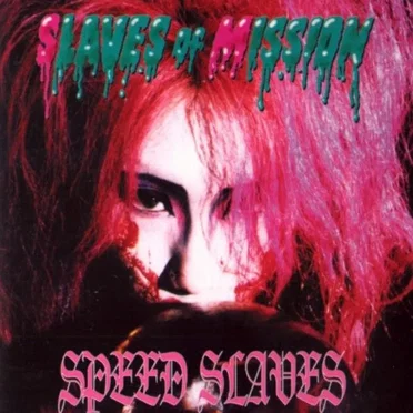 SLAVES OF MISSION by SPEED SLAVES - album cover
