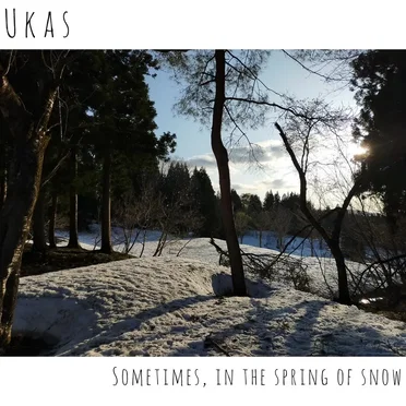 Sometimes, in the Spring of Snow