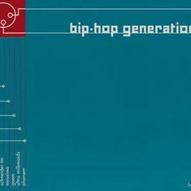 Bip-Hop Generation, Volume 1 by Various Artists - album cover
