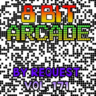 By Request, Vol. 171 by 8-Bit Arcade - album cover
