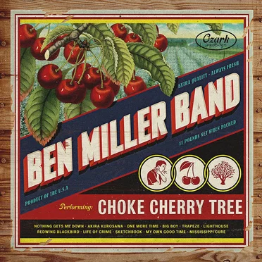 Choke Cherry Tree by Ben Miller Band - album cover