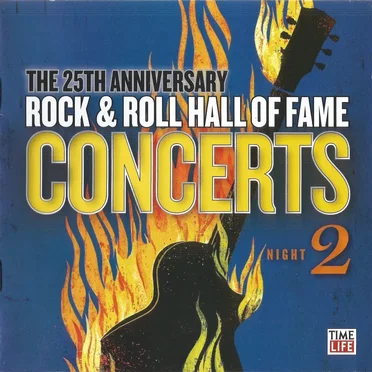 The 25th Anniversary Rock & Roll Hall of Fame Concerts, Night 2 by Various Artists - album cover
