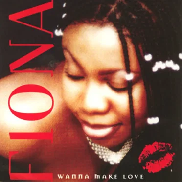 Wanna Make Love by Fiona - album cover