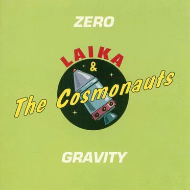 Zero Gravity by Laika & the Cosmonauts - album cover