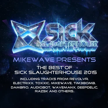 MikeWave Presents The Best Of Sick Slaughterhouse 2015 by Various Artists - album cover