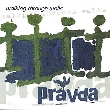 Walking Through Walls by Pravda - album cover