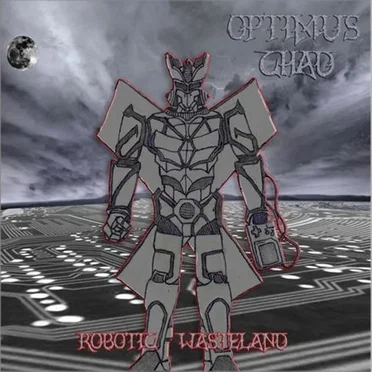 Robotic Wasteland by Optimus Chad - album cover